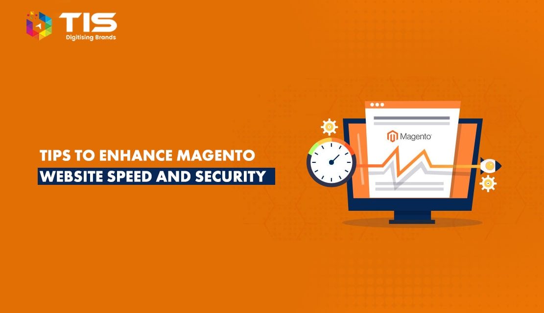 Tips to Enhance Speed and Security of Magento Website