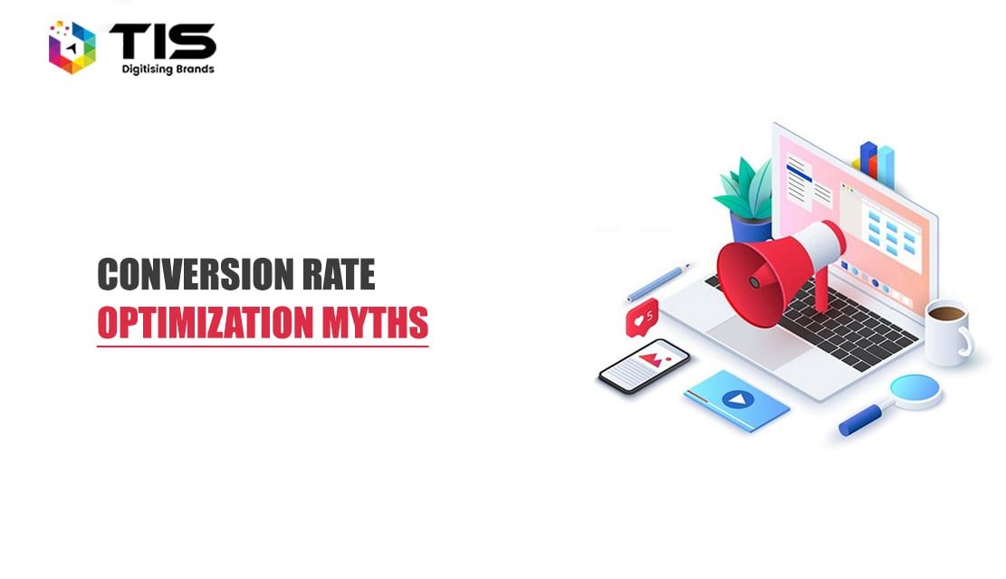 Don’t Waste Time! 5 Conversion Rate Optimization Myths Debunked
