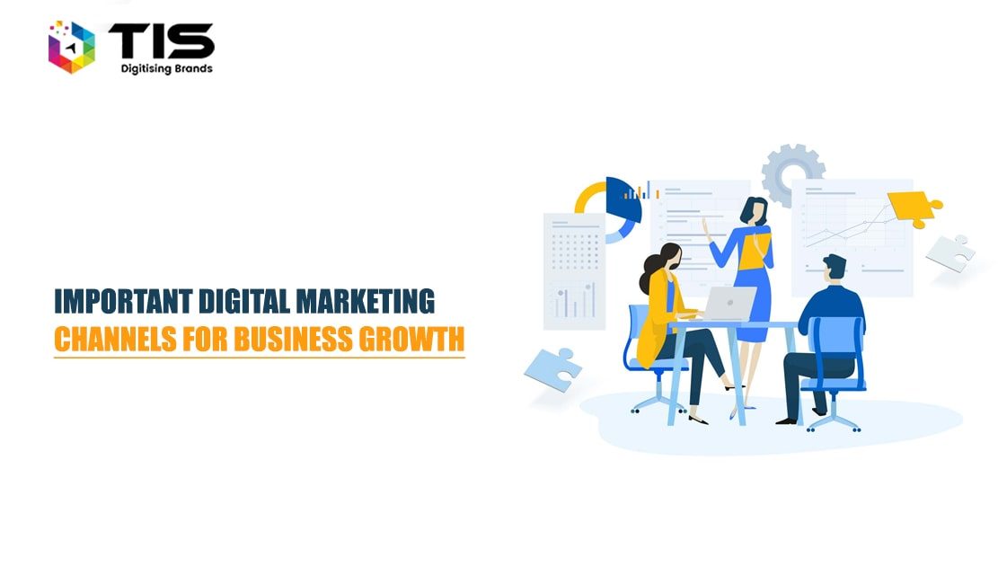 5 Important Digital Marketing Channels For Your Business Growth
