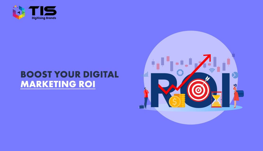 10 Essential Ways to Boost Your Digital Marketing ROI