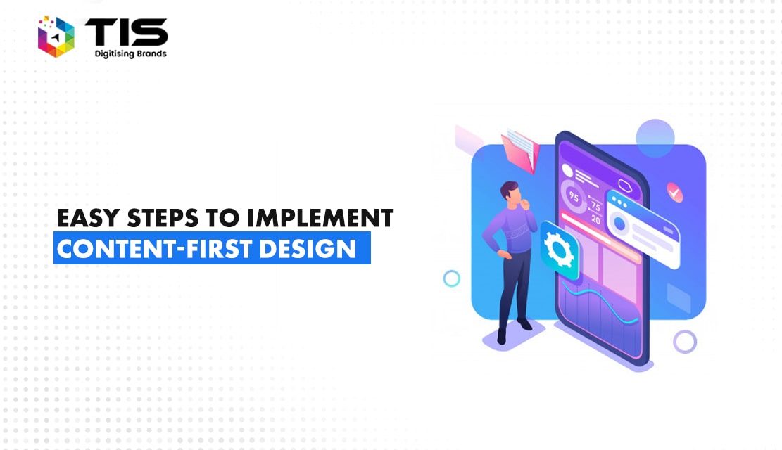 Content-First Design-3 Steps To Effectively Implement It