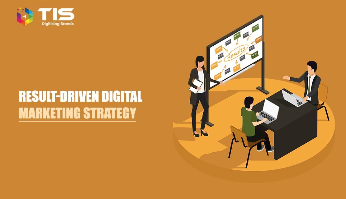 How to Implement a Results-Driven Digital Marketing Strategy?