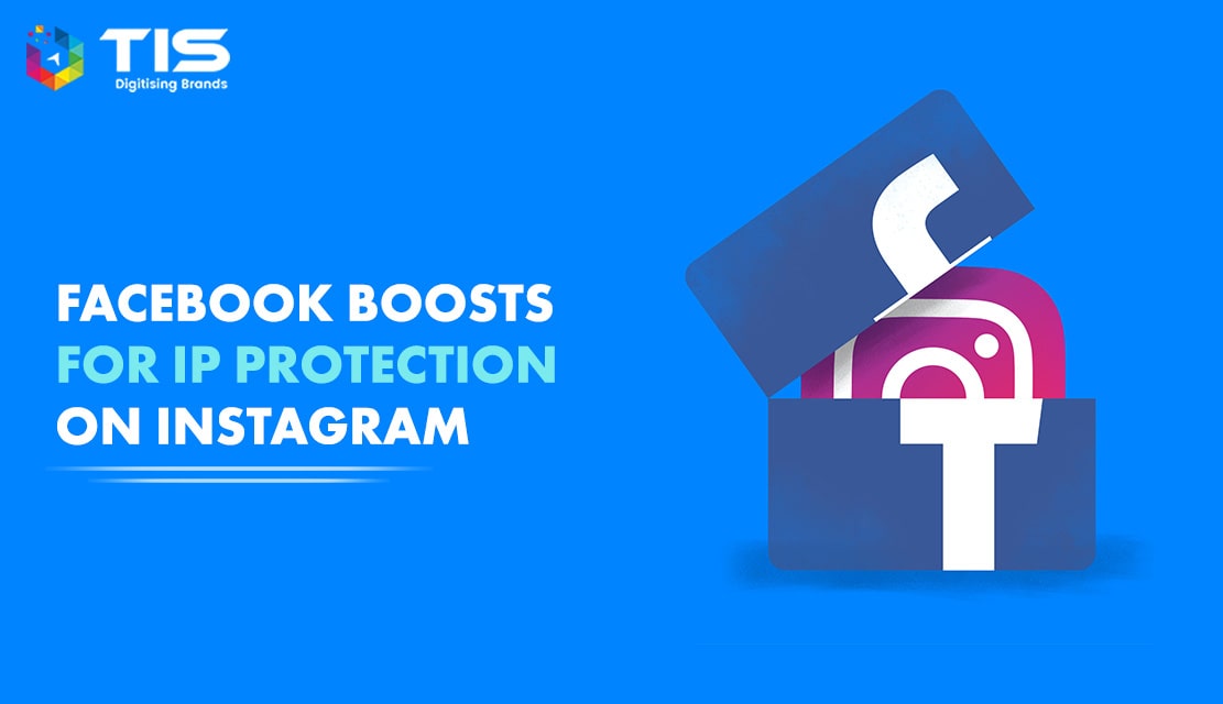 Facebook Boosts IP Protection on Instagram to Combat Sales of