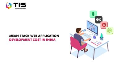 MEAN Stack: What it is and How Much it Costs to Develop in India