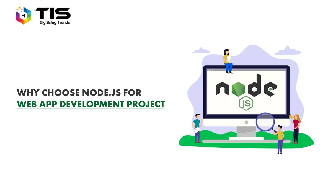 Why Should You Choose Node.js for Web App Development Project?