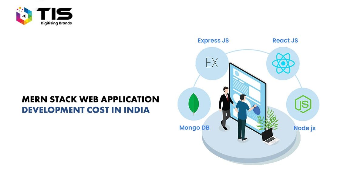 MERN Stack Development in India – A Complete Cost Breakdown