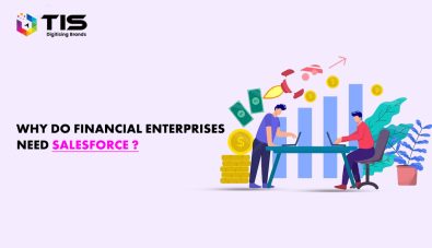 Why do Financial Enterprises Need Salesforce?