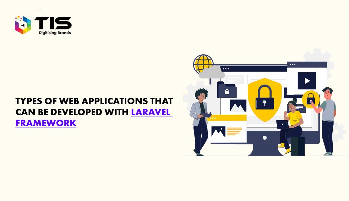 Types of Web Application That Can be Built With Laravel