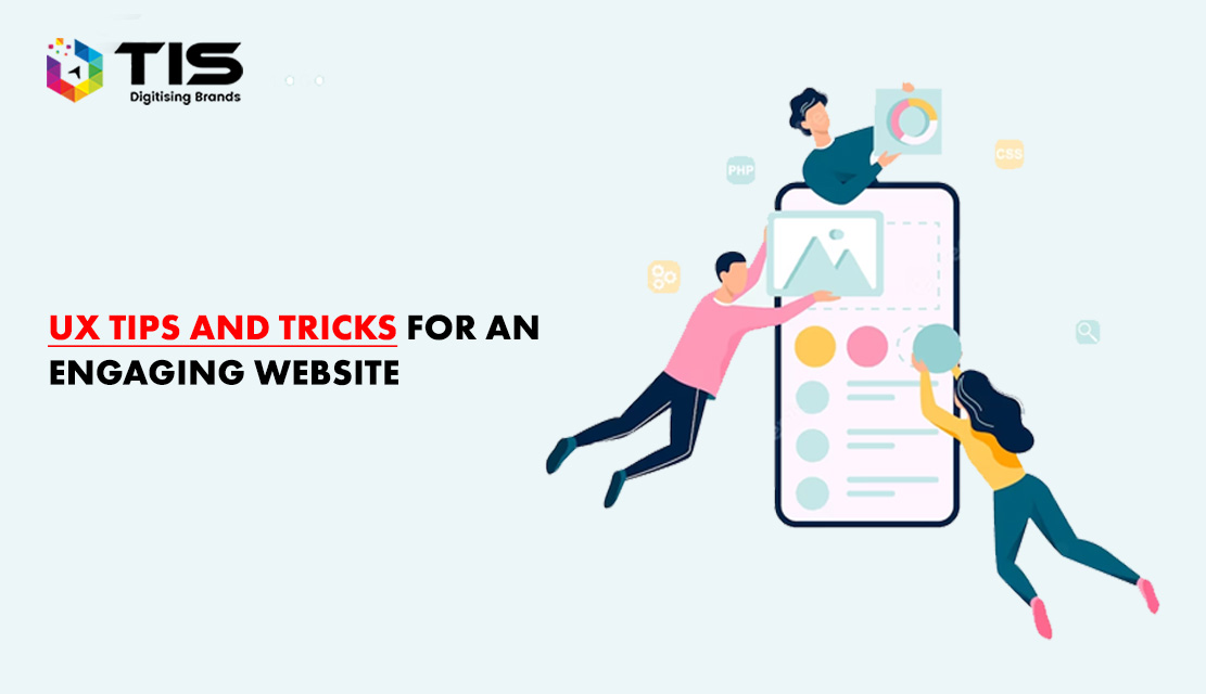UX Tips and Tricks for an Engaging Website!