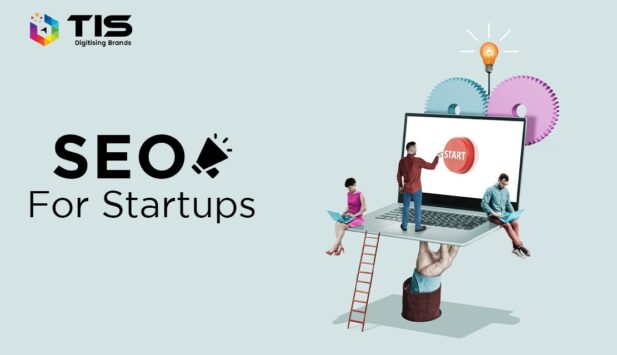 SEO For Startups: Beat The Competition With These Tips